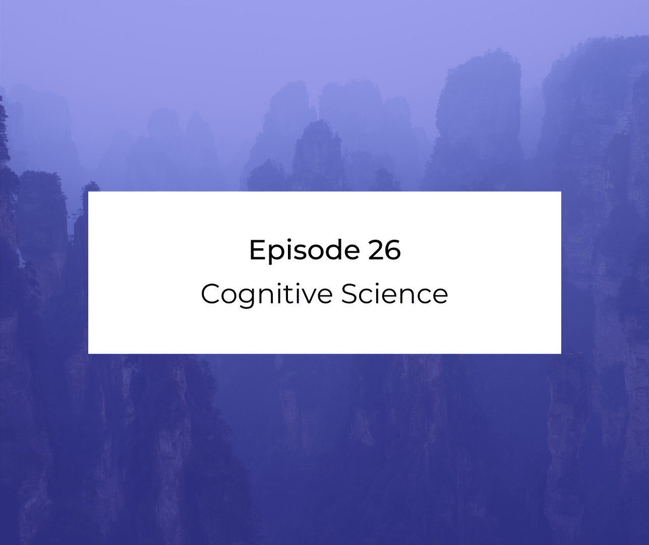 Episode 26: Awakening from the Meaning Crisis - Cognitive Science